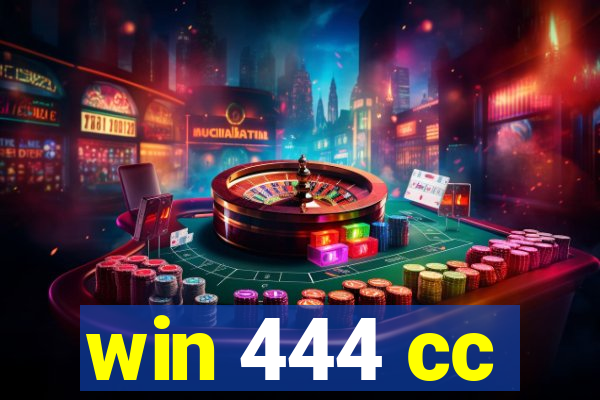 win 444 cc